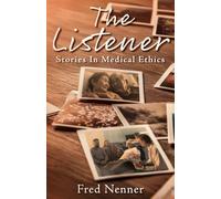 The Listener: Stories in Medical Ethics