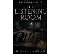 The Listening Room (The Hollow Archive)