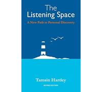 The Listening Space: A New Path to Personal Discovery (second edition)