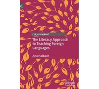 The Literacy Approach to Teaching Foreign Languages