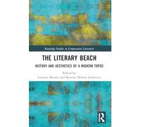 The Literary Beach: History and Aesthetics of a Modern Topos (Routledge Studies in Comparative Literature)