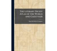 The Literary Digest Atlas of the World and Gazetteer