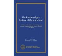 The Literary digest history of the world war (v.02): compiled from original and contemporary sources: American, British, French, German, and others