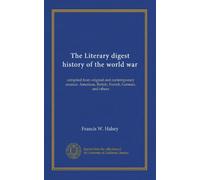 The Literary digest history of the world war (v.05): compiled from original and contemporary sources: American, British, French, German, and others