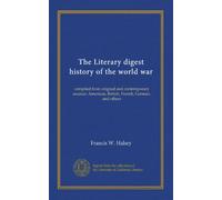 The Literary digest history of the world war (v.07): compiled from original and contemporary sources: American, British, French, German, and others