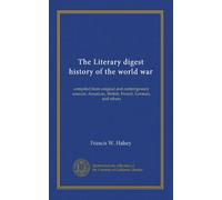 The Literary digest history of the world war (v.10): compiled from original and contemporary sources: American, British, French, German, and others