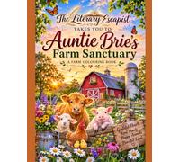 The Literary Escapist Colouring Collection: Auntie Brie's Farm Sanctuary