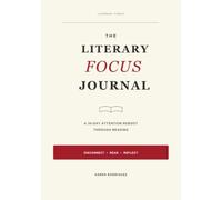 The Literary Focus Journal: A 30-Day Attention Reboot Through Reading (Literary Fancy Guides)