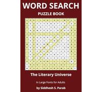The Literary Universe: Word Search Puzzle Book for Adults: Large Print | Inspired by Classic Literature | 200+ Puzzles with Solutions (Word Search ... Word Search Puzzle Series for Adults)