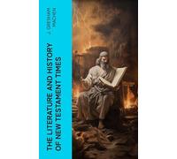 The Literature and History of New Testament Times