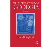 The Literature of Georgia: A History (Caucasus World)