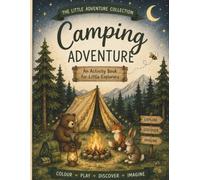 The Little Adventure Collection: Camping: A Camping Activity Book for Children with Puzzles, Games, Nature Activities, Colouring, Crafts and Luna Bee Adventures