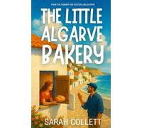 The Little Algarve Bakery: A Small-Town Algarve Romance, Slow-Burn Beach-Town