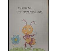 The little ant that found his strength