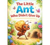 The Little Ant Who Didn’t Give Up: Learning to Try Again, No Matter What