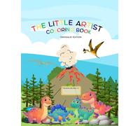 The little artist coloring book: A Coloring Book for 1 - 3 Years old Dinosour Edition
