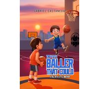 The Little Baller That Could: A Tale of a Little Brother