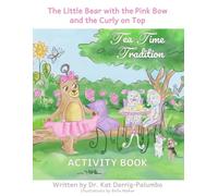 The Little Bear with the Pink Bow and the Curly On Top: Tea Time Tradition Activity Book
