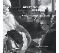 The Little Bell That Lost Its Ring: A Story About Sound and Silence (Santa & Winter Magic)