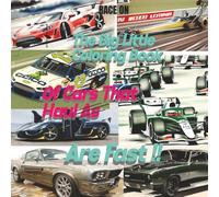 THE LITTLE BIG COLORING BOOK OF CARS THAT HAUL AS: ARE FAST!. AGES 8 TO 80 EXCELLENT FOR ADULT RELAXATION AND A GREAT SIZE FOR TRAVEL RACE ON AND JUST FLY RIGHT