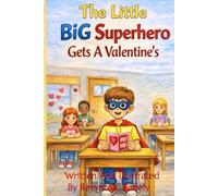 The Little Big Superhero Gets A Valentines