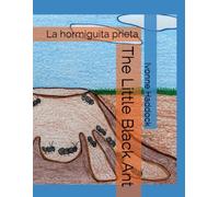 The Little Black Ant: La hormiguita prieta (Ants in English and Spanish)