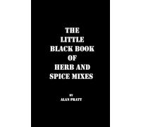 The Little Black Book of Herb and Spice Mixes (The Little Black Book Series)