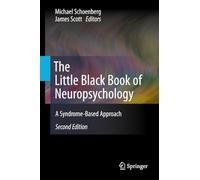 The Little Black Book of Neuropsychology: A Syndrome-Based Approach