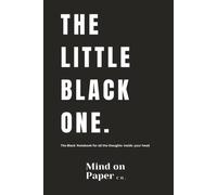 The Little Black One: A Minimalist Lined Notebook for Notes, Lists, Journaling, Ideas and Everyday Writing