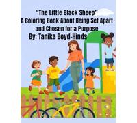 The Little Black Sheep: A Coloring Book About Being Set Apart and Chosen for a Purpose