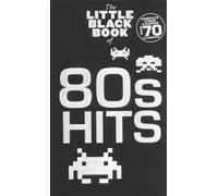 The little black songbook : 80s hits - over 70 hits by the biggest names of the 1980s