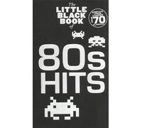 The little black songbook : 80s hits - over 70 hits by the biggest names of the 1980s