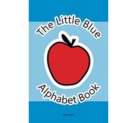 The Little Blue Alphabet Book: Fun introduction to all 26 letters of the alphabet