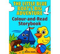 The Little Blue Boat's Big Adventure: Colour-and- Read Storybook