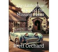 The Little Blue Car and the Missing Poem (Adventures of the Little Blue Car)