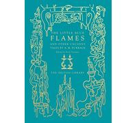The Little Blue Flames: And Other Nightmare Tales by A M Burrage (British Library Hardback Classics)