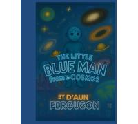 The Little Blue Man from the Cosmos