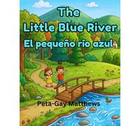 The Little Blue River: El Pequeno Rio Azul