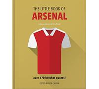 The Little Book of Arsenal: Over 170 hotshot quotes
