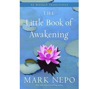 The Little Book of Awakening: 52 Weekly Selections from the #1 New York Times Bestselling The Book of Awakening