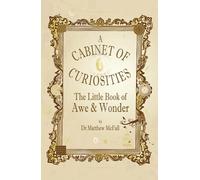 The Little Book of Awe and Wonder: A cabinet of curiosities