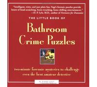 The Little Book of Bathroom Crime Puzzles: Two-minute Forensic Mysteries to Challenge Even the Best Amateur Detective
