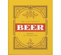 The Little Book of Beer: Probably the best beer book in the world: 1 (Little Books of Food & Drink, 1)