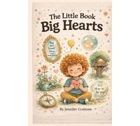 The Little Book Of Big Hearts: 12 Stories of Self-Care and Kindness