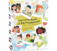The Little Book of Big Possibilities: A Collection of Stories About Wellness and Well-being