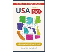 The Little Book of Big Print Puzzles Vol 1: USA on the Go: A Geography Word Search Book | Pocket Size | Large Print | 5x8 | Solutions Included