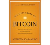 El pequeño libro de Bitcoin: Lo que necesitas saber y que Wall Street ya ha descubierto