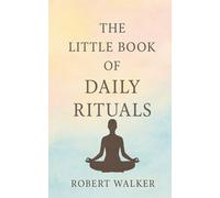 The Little Book of Daily Rituals