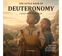 The Little Book of Deuteronomy: A Child’s First Deuteronomy
