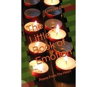 The Little Book of Emotion: Poems From The Heart